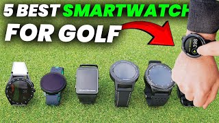 5 Best Smartwatches For Golf 2024: Top Smartwatches for Golf: Yardage, Stats & More