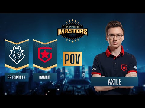 CS:GO - PoV - Ax1Le - G2 Esports vs. Gambit - DreamHack Masters Spring 2021 - Semi-final