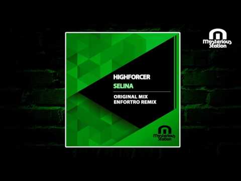 Highforcer - Selina (Incl. Enfortro Remix)