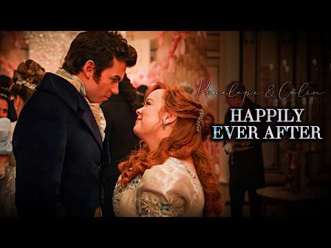 Penelope & Colin - Happily Ever After (Bridgerton S4)