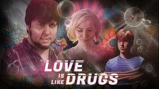 Love Is Like Drugs  -  ft. JonTron & Mike Diva (Full Version)