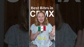 Best Bites We Had In Mexico City