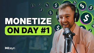 How to Monetize Your Podcast From Day One! (No Minimum Downloads)