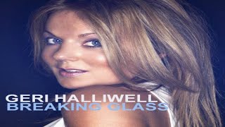 Geri Halliwell - Breaking Glass