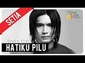 SETIA HATIKU PILU Video Lirik