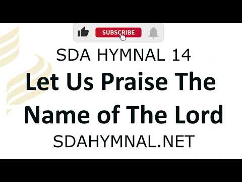 Let us praise the name of the Lord instrumental with lyrics | SDA HYMNAL 14