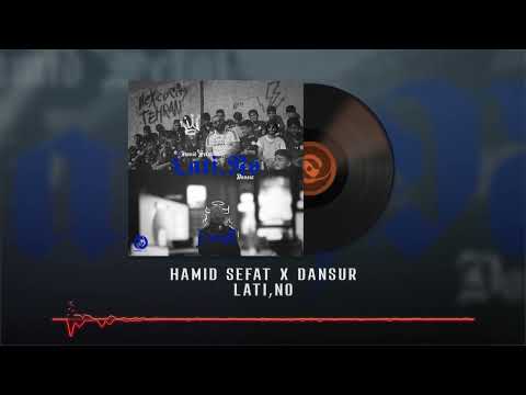 Hamid Sefat x Dansur - Lati,No OFFICIAL TRACK | حمید صفت و دنسور  - لا تی,نو