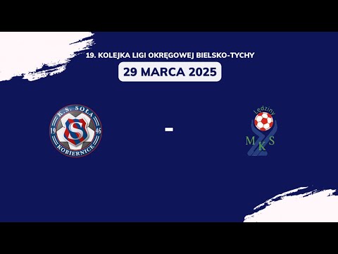 KS Soła Kobiernice- MKS Lędziny