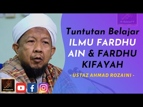 Ustaz Ahmad Rozaini - Tuntutan Belajar ILMU FARDHU AIN & FARDHU KIFAYAH