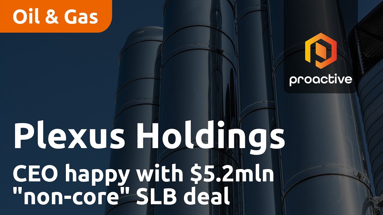 Plexus Holdings CEO happy with $5.2mln "non-core" SLB deal