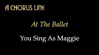 A Chorus Line - At The Ballet - Karaoke/Sing With Me: You Sing Maggie