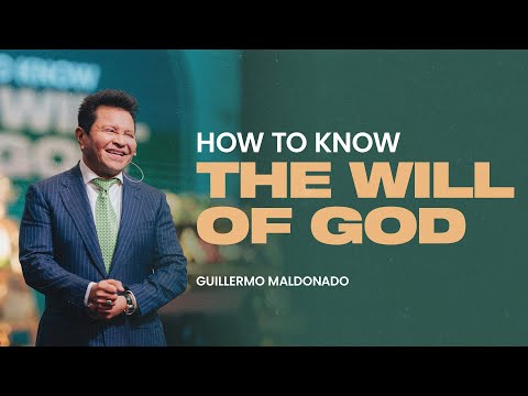 What is the will of God for my life? | Guillermo Maldonado (Full Preaching)