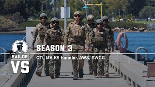 Sailor VS Season 3 | CTI, MA K9 Handler, AWS, SWCC