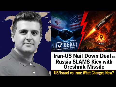 Nima R. Alkhorshid: Iran-US Nail Down Deal? as Russia SLAMS Kiev with Oreshnik Missile