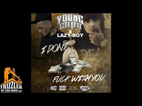 Young Capo & Lazy-Boy - I Dont F*ck With You [Thizzler.com]
