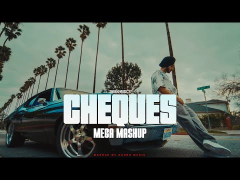 Cheques Mega Mashup | Shubh ft.Sidhu Moose Wala & Parmish | Check it Out | Cheques | Shubh Music