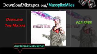 Masspike Miles - Promise Land Interlude - Say Hello To Forever Mixtape