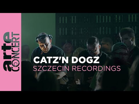 Catz’N Dogz - Szczecin Recordings - ARTE Concert