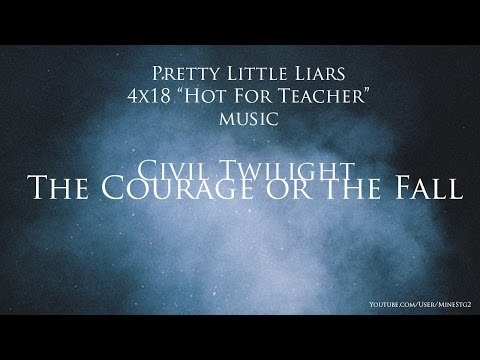PLL 4x18 Music: "The Courage or the Fall" - Civil Twilight