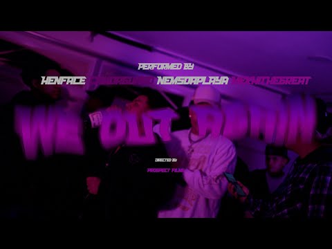 HENFACEMAN x CAMDAGUAPO x NEMSDAPLAYA x MEKHITHEGREAT - "WE OUT AGAIN" (OFFICIAL MUSIC VIDEO)