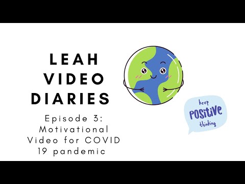 Leah Video Diaries Episode 3 - Motivational Video for COVID 19 Pandemic 👊🏾👊🏾