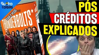 ABRINDO O JOGO: THUNDERBOLTS* PÓS CRÉDITOS EXPLICADOS ANTES QUE VAZEM! (SPOILERS)