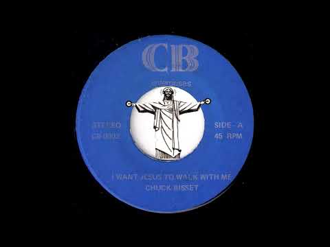 Chuck Bisset - I Want Jesus To Walk With Me [CB] Private Gospel Funk 45