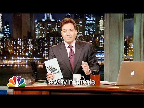Hashtags: #WhyImSingle (Late Night with Jimmy Fallon)