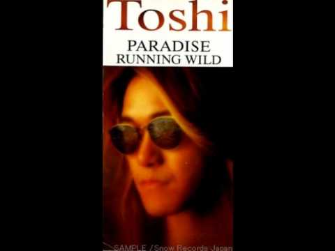 Toshi - Paradise/ Running Wild [Single]