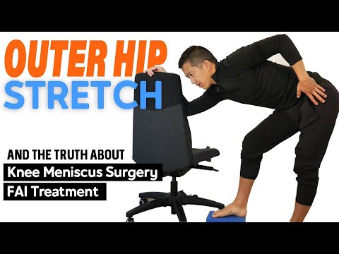 Stiff outer hip stretch, bloodletting, knee meniscus and hip impingement surgery
