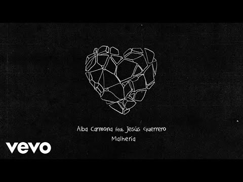 Alba Carmona, Jesús Guerrero - Malhería (Edit / Lyric Video)