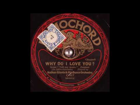 Nathan Glantz & his dance orchestra - Why Do I Love You? (circa 1926)