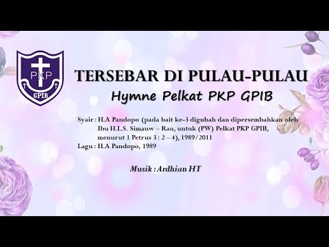 Hymne Pelkat PKP GPIB || Tersebar Di Pulau-pulau || Hymne PKP GPIB (Lirik dan Notasi)