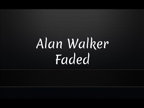 Alan Walker - Faded (minus)