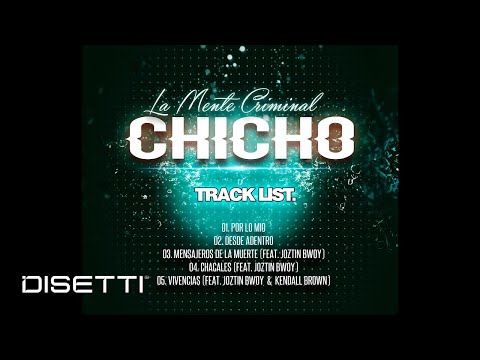 Chicho - Por Lo Mio (La Mente Criminal)