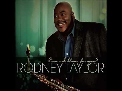 Rodney Taylor - Can I Blow For You ?