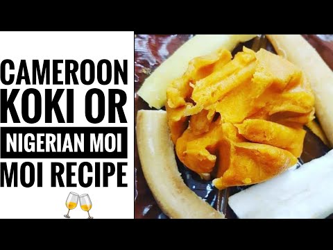 KOKI OR MOI MOI RECIPE (LA RECETTE DU KOKI) (DOUALA CAMEROON).