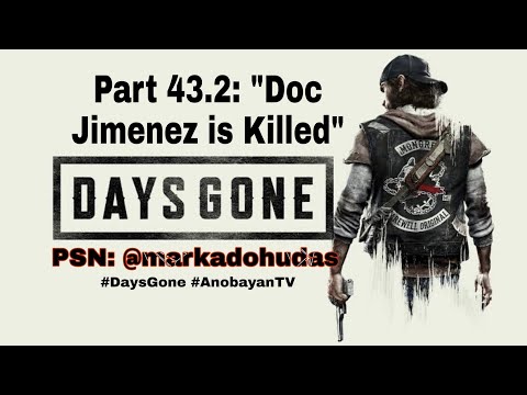 Days Gone PS4 Exclusive Gameplay Part 43.2: “Doc Jimenez is Killed”