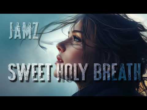 Sweet Holy Breath