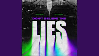 Don't Believe The Lies Music Video