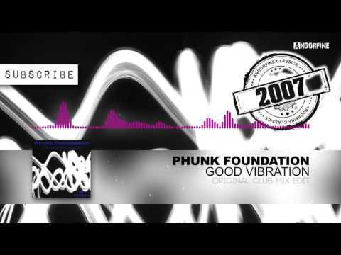 Phunk Foundation - Good Vibration (Original Club Mix Edit)