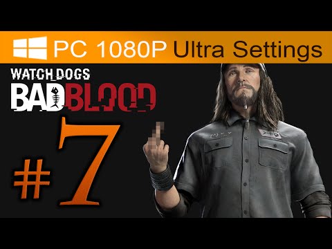 Watch Dogs Bad Blood Walkthrough Part 7 [1080p HD PC ULTRA Settings] - No Commentary