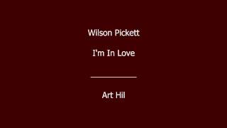 Wilson Pickett - I&#39;m In Love
