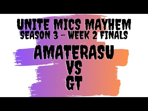 Unite Mics Mayhem Season 3 Week 2 FINALS: Amaterasu vs GT *Pick/Ban Format*