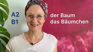 Bäumchen, Ringlein | A2/B1 | Verkleinerungsform von Nomen |  Deutsch lernen
