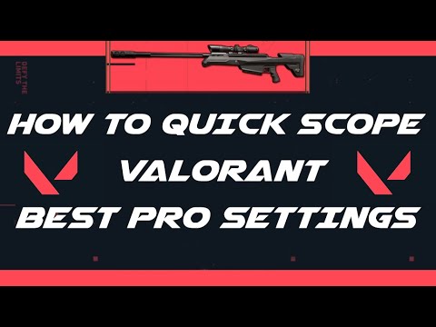 How to quick scope in Valorant like a pro with Snipers + BEST PRO SETTINGS GUIDE TUTORIAL.