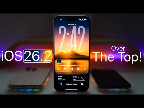 iOS 26.2 - Over The Top!