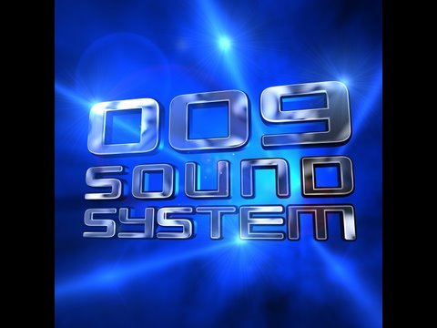 009 Sound System "Trinity"  Official HD