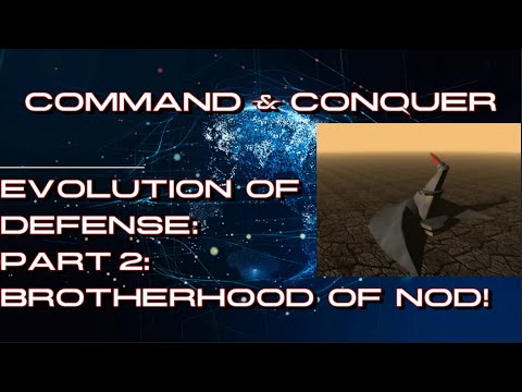 Evolution of Defense: Part 2: Brotherhood of Nod