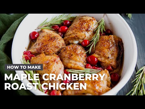How to Make Maple Cranberry Roast Chicken